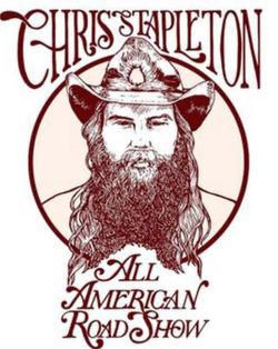 CHRIS STAPLETON'S ALL-AMERICAN ROAD SHOW