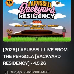 [2026] LARUSSELL LIVE FROM THE PERGOLA [BACKYARD RESIDENCY] - 4.5.26