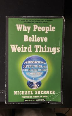 Why People Believe Weird Things