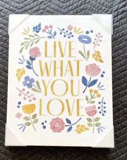 Live What You Love - Wall/Home Decor - $10 Each (2 Available)