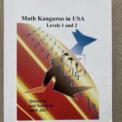 Book: Math Kangaroo Levels 1&2 - Q's and Solutions from Years 2005-2017 Plus 5 More Tests $25