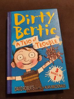 Dirty Bertie A Trio of Trouble hardcover book