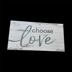Choose Love Sign
