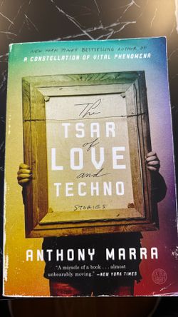 The Tsar Of Love And Techno - Anthony Marra