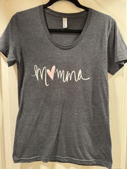“Momma” Shirt Size Large but fits like a Small
