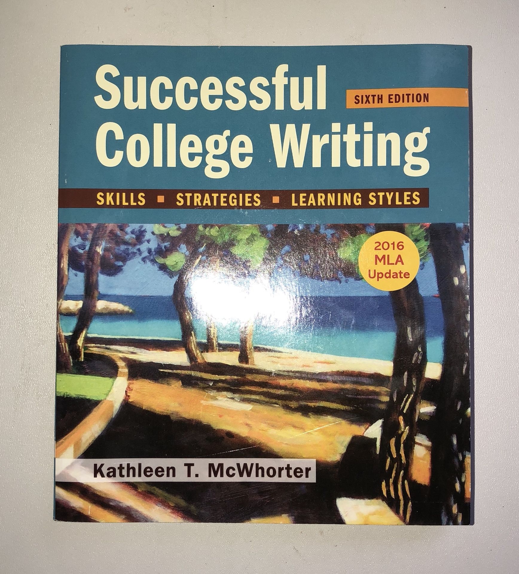 SUCCESSFUL COLLEGE WRITING 6th Edition by Kathleen T. McWhorter