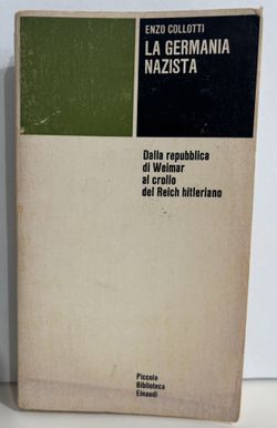 La Germania Nazista by Enzo Collotti Weimar Al Crollo Reich Einaudi Edition 1962