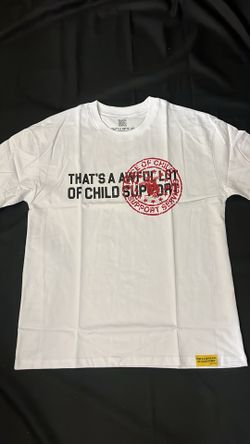 ALOCS THAT’S A AWFUL LOT OF CHILD SUPPORT SHIRT