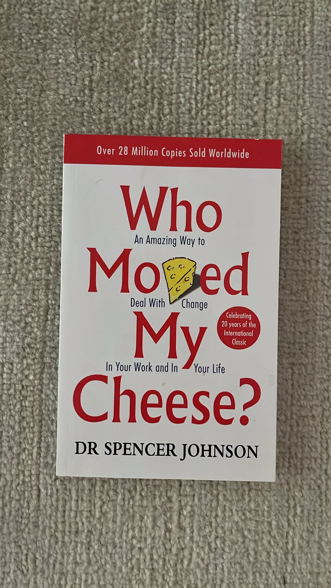 Who Moved My Cheese? Book By Dr Spencer Johnson New