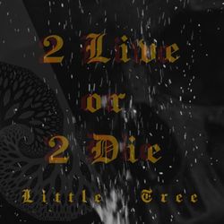 "2 Live or 2 Die"  Newest Track + Music Video 