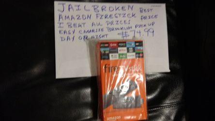 Loaded jailbroken Amazon Fire stick $74.99 Why Pay More?