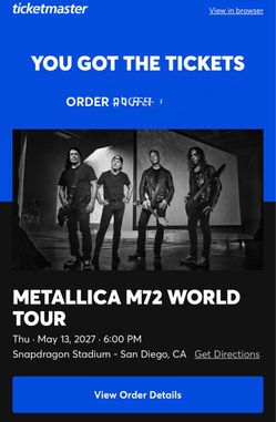 Metallica 2 tickets GA May 13 Snap Dragon