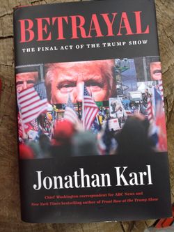 Betrayal By Jonathon Karl