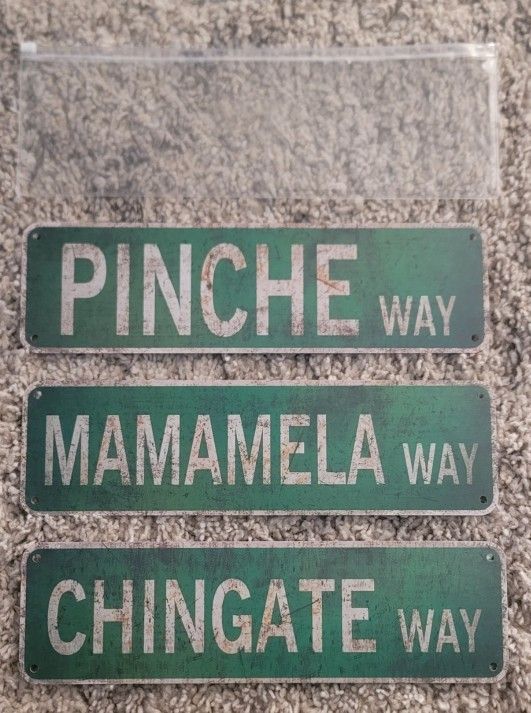 Chingate/Memamela/Pinche Way Funny Signs