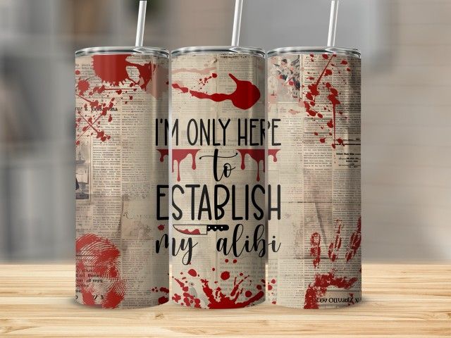 20oz True Crime "Establish My Alibi" Tumbler