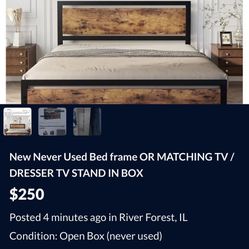 In Box Never Used Before Bed Frame 300$ OBO! Tv/Dresser in The Box 215$ Or BEST OFFER MATCHING TV STAND/DRESSER 