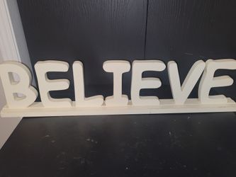 Believe Standalone Sign