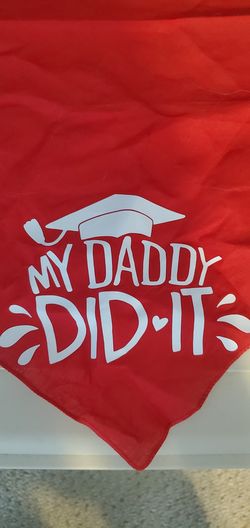 Graduation dog bandana- My Daddy did it