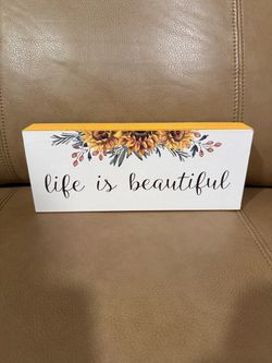 Life is beautiful plaque with sunflowers-4 by 10 inches