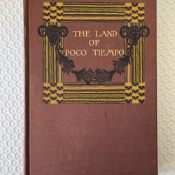 The Land of Poco Tiempo., C. F. Lummis. Hardcover. Vintage 1906. Copyright 1893.