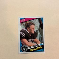 1984, Howie Long, "TOPPS" Rookie Card - Raiders (Scarce / Vintage)