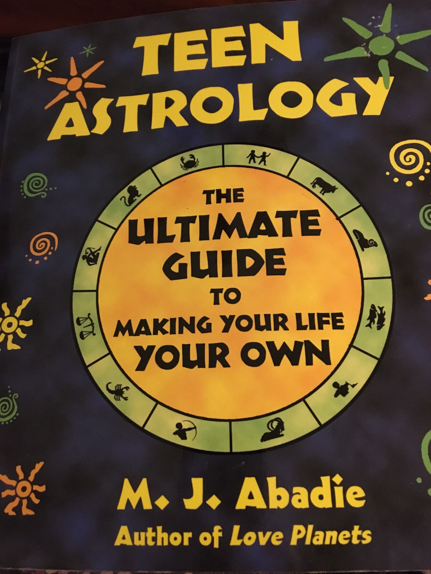 Teen Astrology The Ultimate Guide to Making your Life your Own