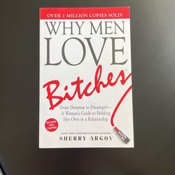 Why Men Love Bitches by Sherry Argov
