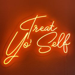 “Treat Yo Self” Neon Sign 