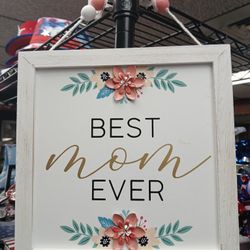 Best Mom Ever Sign 
