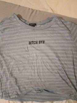 Bitch bye ...ru21 shirt