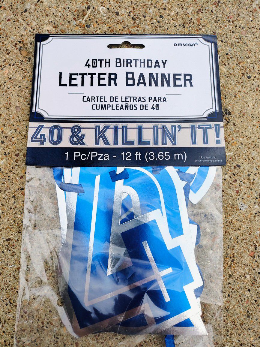 New Birthday banner "40 and Killin' It!" 10 bucks 12 feet long. I have a few of these and other styles of birthday banners and decorations Other Posts