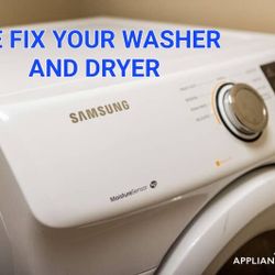 We Fix Your Washer / Dryer/ Appliances 