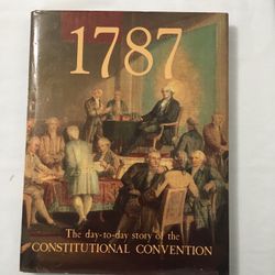 1787 the day-to-day story of the constitutional convention