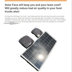 Solar Fans will keep you and your team cool!!  Will greatly reduce bad air quality in your food trucks also!