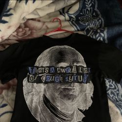 That’s a awful lot of cough syrup shirt