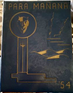 1954 Santa Fe High School, Santa Fe New Mexico “Para Manana”