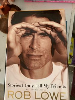 Stories I Only Tell My Friends by Rob Lowe