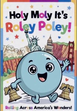 Holy Moly, It’s  Roley Poley!