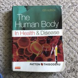 The Human Body In Health & Disease 6th Edition