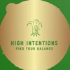 HIGH INTENTIONS!