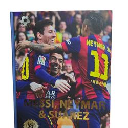 Messi, Neymar,  & Suarez, The Barcelona Trio Hardcover Book 