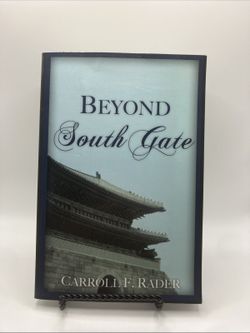 Beyond South Gate - Carroll E Rader - Signed
