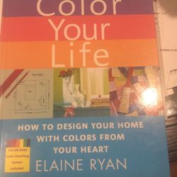 Color Your Life Book- How To Design Your Home With Colors From Your Heart