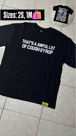 Awful lotta cough syrup shirt