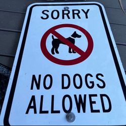 “No Dogs Allowed” Metal Outdoor Sign  12’x18’