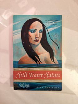 Book: STILL WATER SAINTS BY: Alex Espinoza