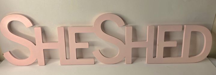 SHE SHED SIGN 26 × 5 ...$10.00 