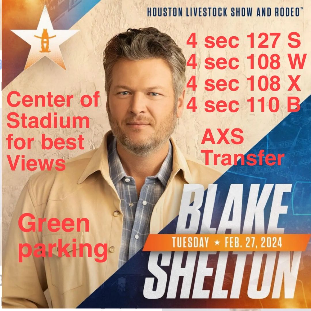 Houston rodeo Tickets. Blake Shelton