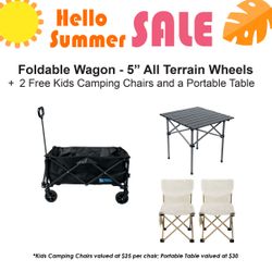 Foldable Wagon 5" All Terrain Wheels, $120 with FREE GIFTS