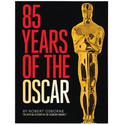85 Years of the Oscar by Robert Osborne